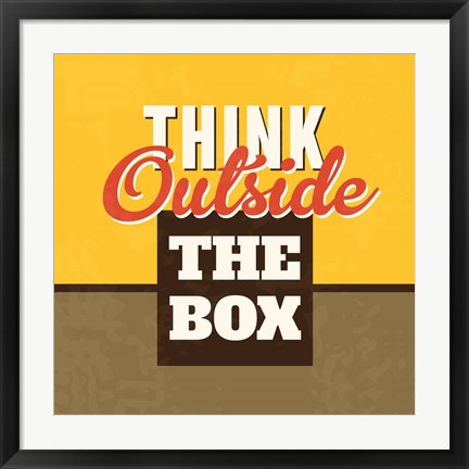 Framed Think Outside The Box Print