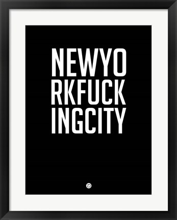 Framed NEWYORKFUCKINGCITY Print