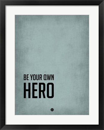 Framed Be Your Own Hero Blue Print