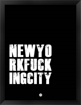 Framed NEWYORKFUCKINGCITY Black Print