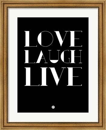 Framed Love Laugh Live 1 Print