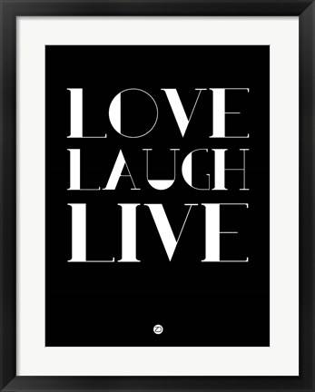 Framed Love Laugh Live 1 Print