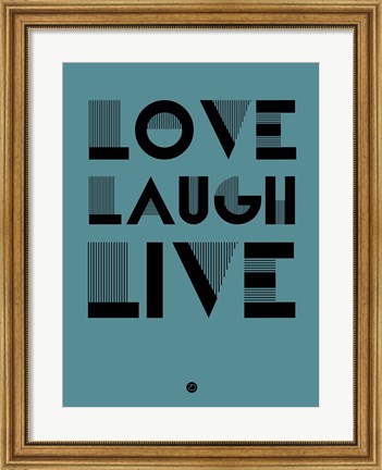 Framed Love Laugh Live 4 Print