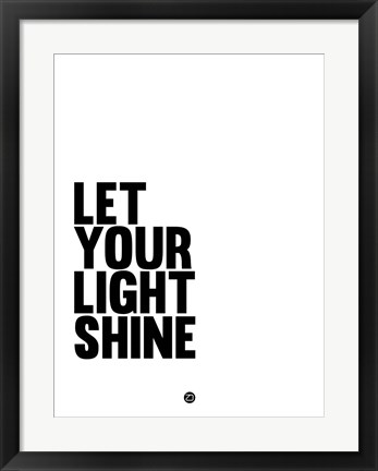 Framed Let Your Lite Shine 1 Print