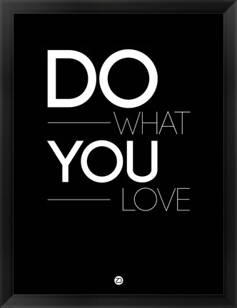 Framed Do What You Love 1 Print