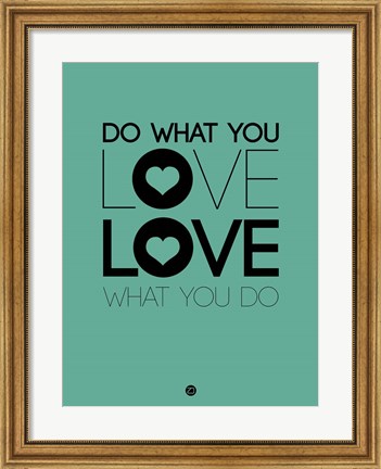Framed Do What You Love What You Do 3 Print