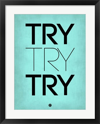 Framed Try Try Try Blue Print