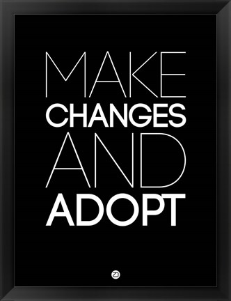 Framed Make Changes and Adopt 1 Print