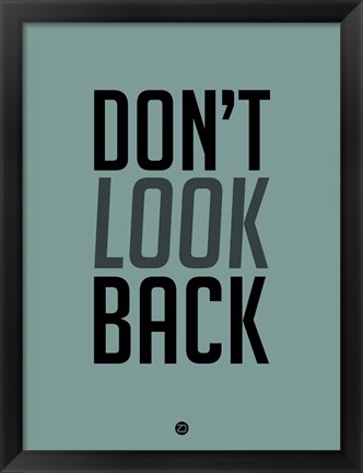 Framed Don&#39;t Look Back 1 Print