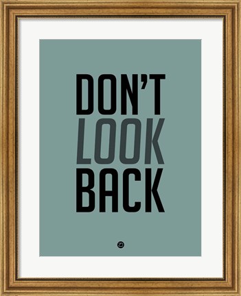 Framed Don&#39;t Look Back 1 Print