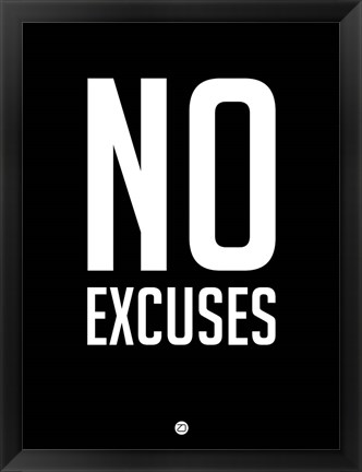 Framed No Excuses 1 Print