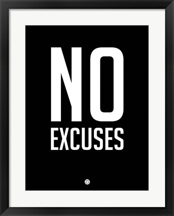 Framed No Excuses 1 Print