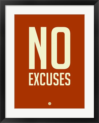 Framed No Excuses 2 Print