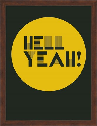 Framed Hell Yeah! 3 Print