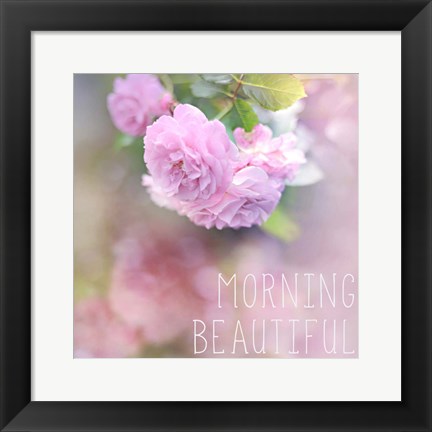 Framed Morning Beautiful Print