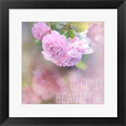 Framed Life is Beautiful Print