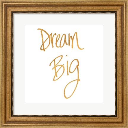 Framed Dream Big - Gold Print