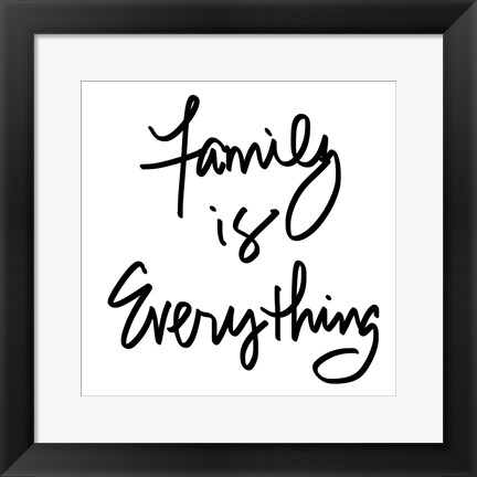 Framed Family is Everything Print