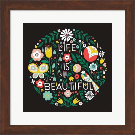 Framed Life is Beautiful Sq Print