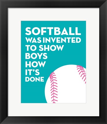 Framed Softball Quote - White on Teal Print