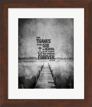 Framed Psalm 136:26, Give Thanks (B&amp;W Photo) Print