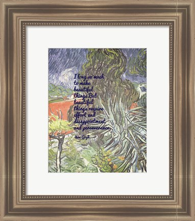 Framed Beautiful Things - Van Gogh Quote 1 Print