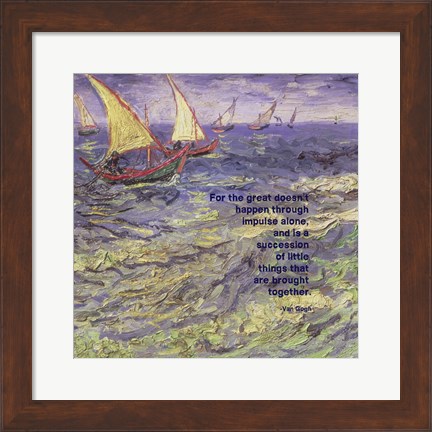 Framed For the Great - Van Gogh Quote 1 Print
