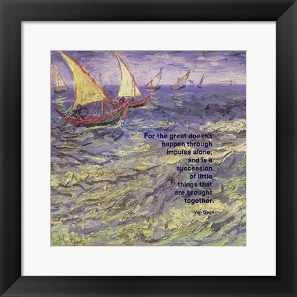 Framed For the Great - Van Gogh Quote 1 Print