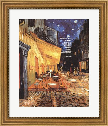 Framed Beautiful Things - Van Gogh Quote 2 Print