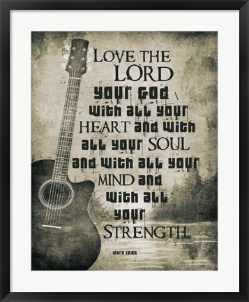 Framed Mark 12:30 Love the Lord Your God (Guitar) Print