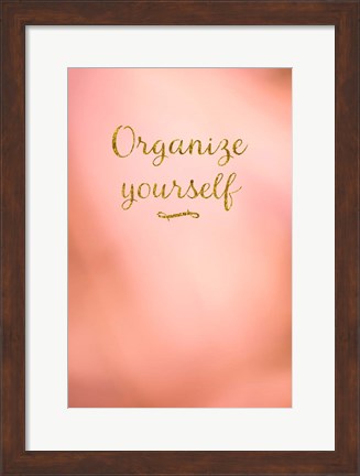 Framed Organize Yourself Print