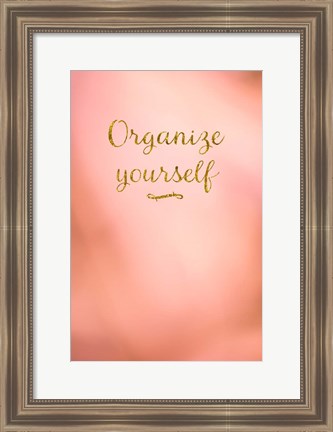 Framed Organize Yourself Print