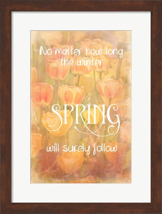 Framed Spring Will Follow Print