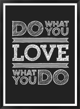 Framed Do What You Love Print