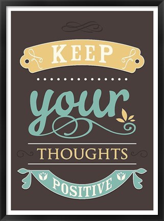 Framed Keep Your Thoughts Print