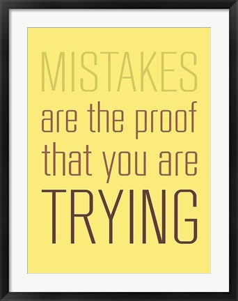 Framed Mistakes Are the proof Print