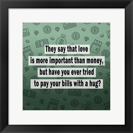 Framed Love vs. Money II Print