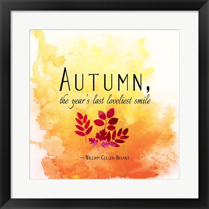 Framed Autumn, the Year&#39;s Last Loveliest Smile Print