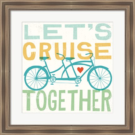 Framed Lets Cruise Together I Print