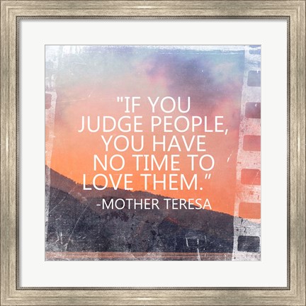 Framed Time to Love Them - Mother Teresa Quote Print