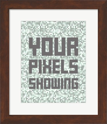 Framed Your Pixels Showing Print