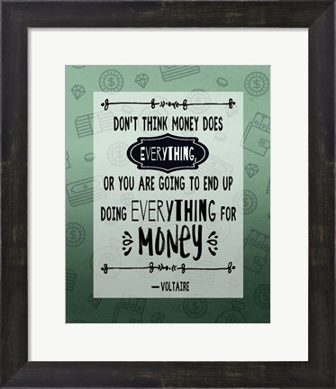 Framed Don&#39;t Think Money Does Everything Inverted Print