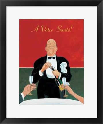 Framed Votre Sante! Print