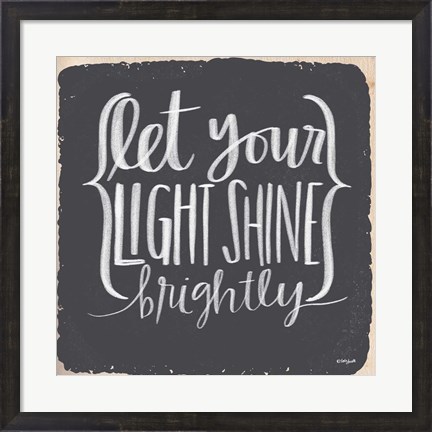 Framed Let Your Light Shine Brightly Print