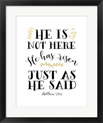 Framed He Has Risen Print