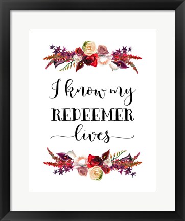 Framed My Redeemer Lives Print