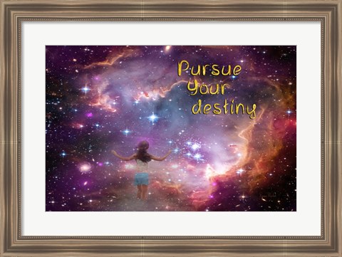 Framed Pursue Your Destiny Print