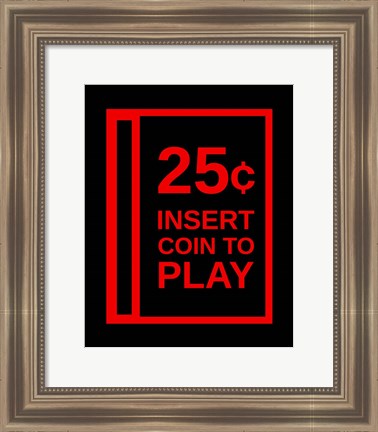 Framed Insert Coin To Play Print