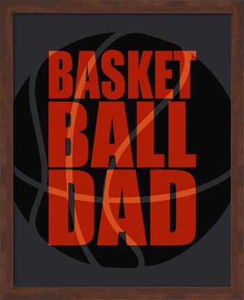 Framed Basketball Dad Print