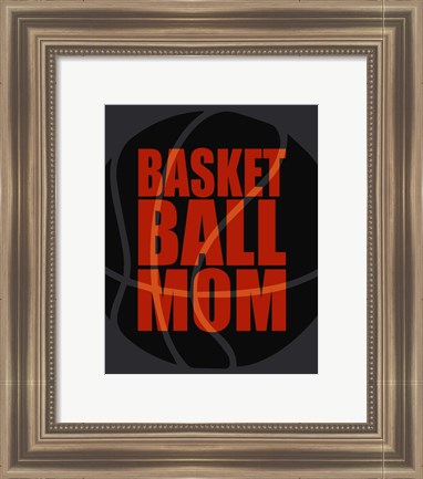 Framed Basketball Mom Print